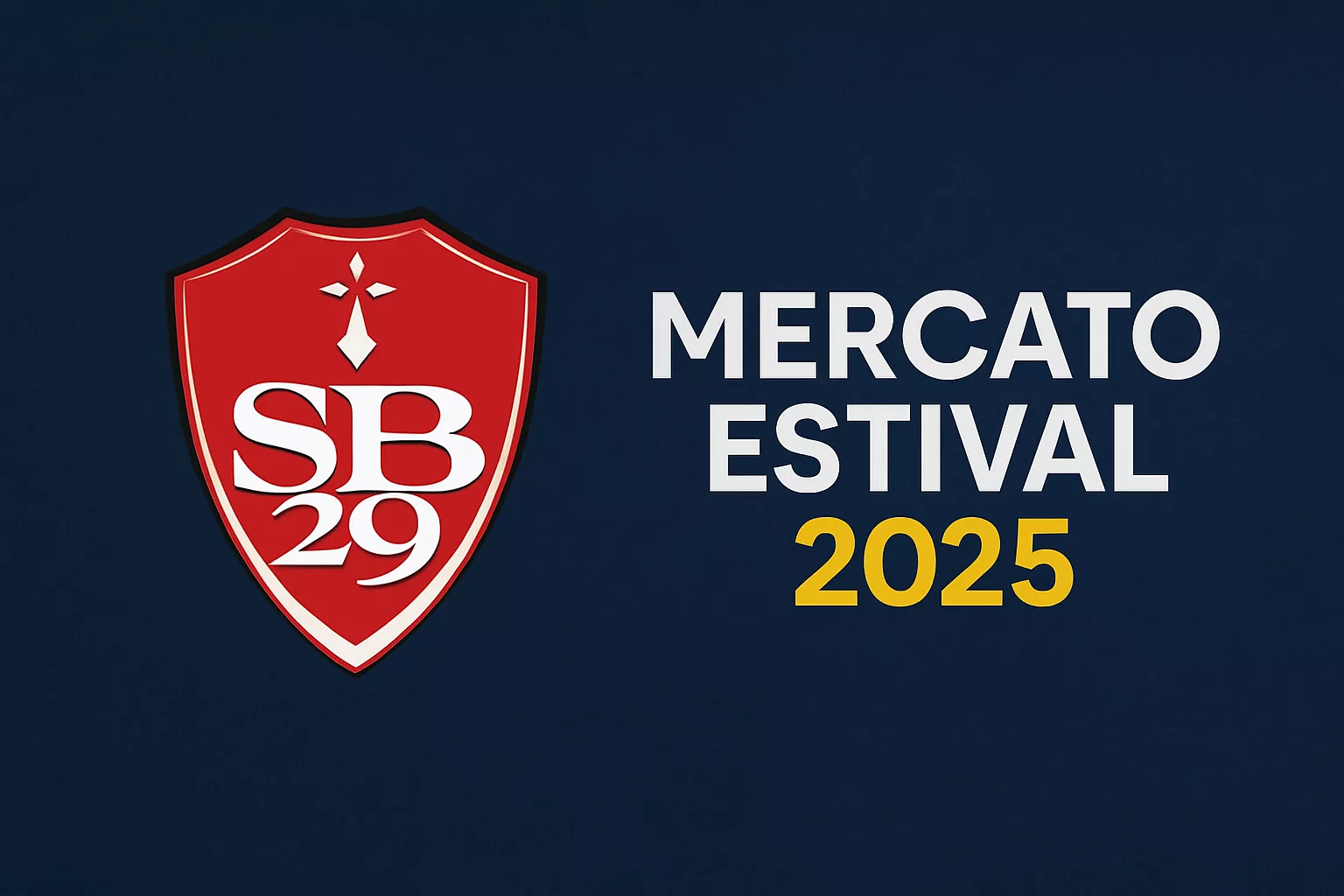 Mercato Brest : quelles ambitions pour la saison 2025-2026 ?