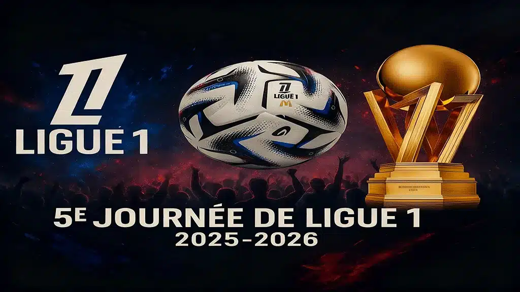 Bilan de la 5e journée du championnat de Ligue 1 saison 25-26