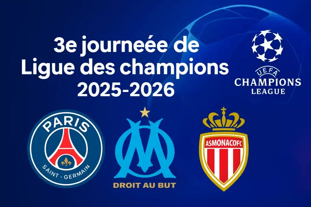 3e journée de Ligue des champions 2025-2026 : le programme complet et les enjeux
